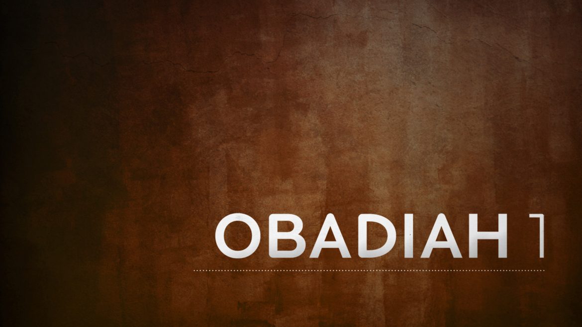 Who Shall Bring Me Down? – Obadiah 1